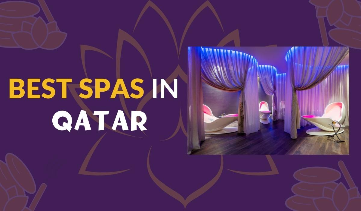 Best Spas in Qatar to Rejuvenate Yourself